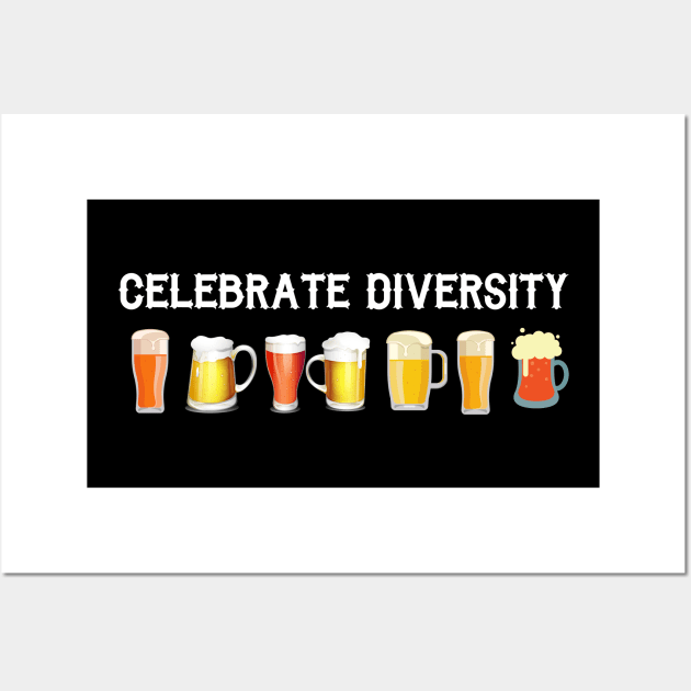 Celebrate Diversity Parody Beer Drinking Wall Art by nevilleanthonysse